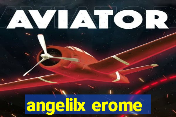 angelilx erome